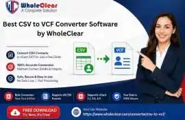 Best CSV to VCF Converter Software by WholeClear, Adelanto