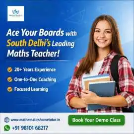 South Delhi’s Best Maths Teacher for Board Exams , New Delhi