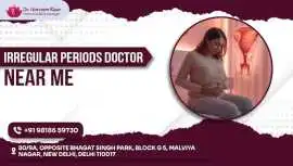 Irregular Periods Doctor Near Me | Expert Menstrua, New Delhi