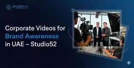 Corporate Videos for Brand Awareness in UAE , Dubai