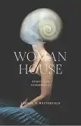 Buy Woman House: Essays and Assemblages (Paperback