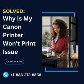 SOLVED: Why Is My Canon Printer Won't Print Issue, Haltom City
