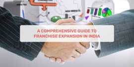 Guide To Franchise Expansion In India, Ahmedabad
