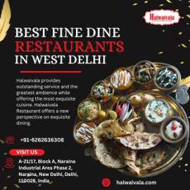 Best Fine dine Restaurants in West Delhi, Delhi