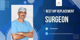 Best Hip Replacement Surgeon in Ahmedabad, Ahmedabad