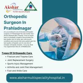 Orthopedic surgeon in Prahladnagar, Ahmedabad