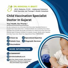 Child Vaccination Specialist Doctor In Gujarat	, Ahmedabad
