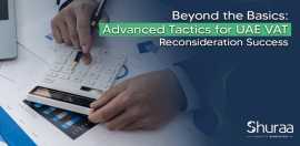 How to Apply for UAE VAT Reconsideration, Dubai