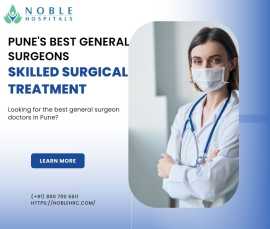 Pune’s Best General Surgeons: Skilled Surgical Tre, Pune