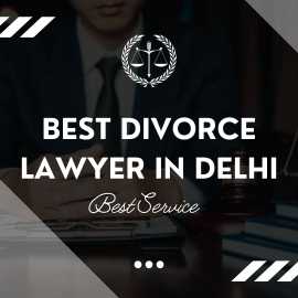 BEST DIVORCE LAWYER IN DELHI, Delhi