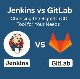Jenkins vs GitLab: Which DevOps Tool Should You Ch, Pune
