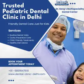 Trusted Pediatric Dental Clinic in Delhi, Delhi
