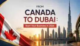 Starting a Business in Dubai as a Canadian Citizen, Dubai