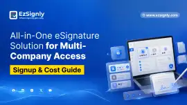 How Multi-Company Tenancy eSignature Work EzSignly, Illinois City