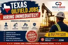 Texas Oilfield Jobs Hiring Immediately, Houston