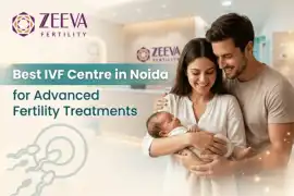 Best IVF Centre in Noida for Fertility Care, Noida