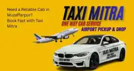 Book Taxi Service in India for Local & Outstation, Muzaffarpur