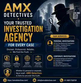AMX Detectives: Your Trusted Investigation Agency , New Delhi