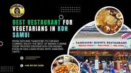 Searching the Best Indian Restaurant in Koh Samui, Surat Thani
