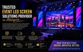 Trusted Event LED Screen Solutions Provider, Kuala Lumpur