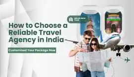 How to Choose a Reliable Travel Agency in India, Delhi