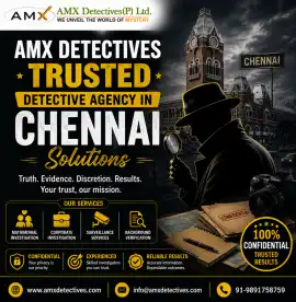 AMX Detectives Trusted Detective Agency In Chennai, New Delhi