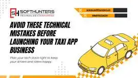 Avoid Mistakes Before Launching Taxi App Business, Jaipur