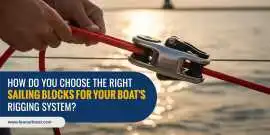 Choose the Right Sailing Blocks for Better Rigging, $ 0
