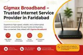 Gigmax BroadbandTrusted Internet Service faridabad, Faridabad