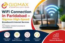 WiFi Connection in Faridabad – Gigmax Broadband , Faridabad