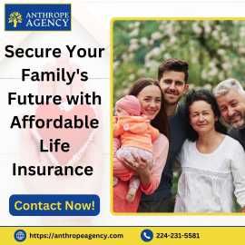 Secure Your Family's Future with Affordable  Life , Chicago