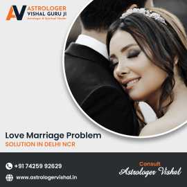 Love Marriage Problem Solution In Delhi NCR , Ahmedabad