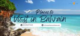 11 Places To Visit in Bahrain, Dubai