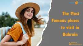 The most famous places to visit in Bahrain, Manama