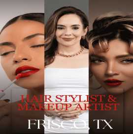 Hair Stylist & Makeup Artist for Wedding Frisc, Frisco