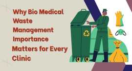 Why Bio Medical Waste Management Importance Matter, Noida