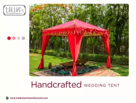 Handcrafted Wedding Tents|Indian Tent Manufacturer, Dubai