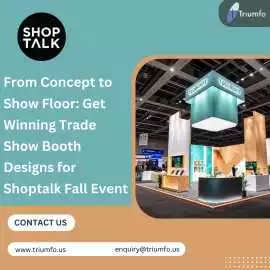 Custom Booth Builders for Shoptalk Fall Event , Chicago