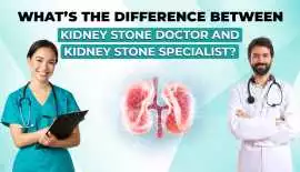 Kidney Stone Specialist  | Worldofurology, Bengaluru