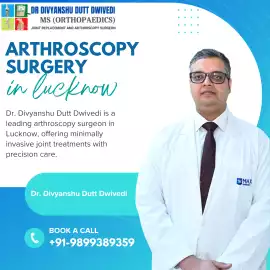 Leading Arthroscopy Surgeon in Lucknow , Lucknow