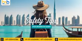 Safety Tips for Women in Dubai, Dubai
