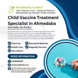 Child Vaccine Treatment Specialist in Ahmedabad, Ahmedabad