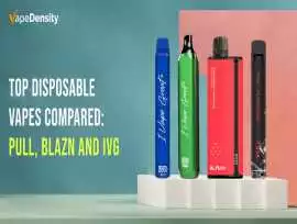 Top Disposable Vapes Compared: Pull, Blazn and IVG, Etobicoke