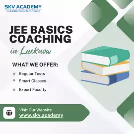 SKV Academy – Best JEE Basics Coaching in Lucknow , Lucknow