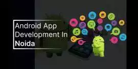 Best Android App Development Company in Noida, Noida