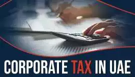 How to Register for Corporate Tax in UAE, Dubai