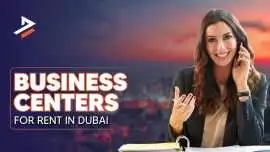 Business Centers for Rent in Dubai, Dubai