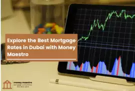 Explore the Best Mortgage Rates Money Maetsro, Dubai