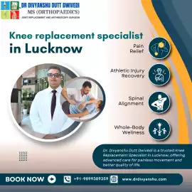 Knee Replacement Specialist in Lucknow , Lucknow