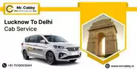 Affordable Lucknow to Delhi Cab Service  Mr. Cabby, Lucknow